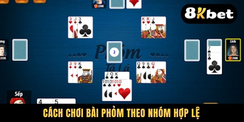 Cách chơi bài Phỏm theo nhóm hợp lệ