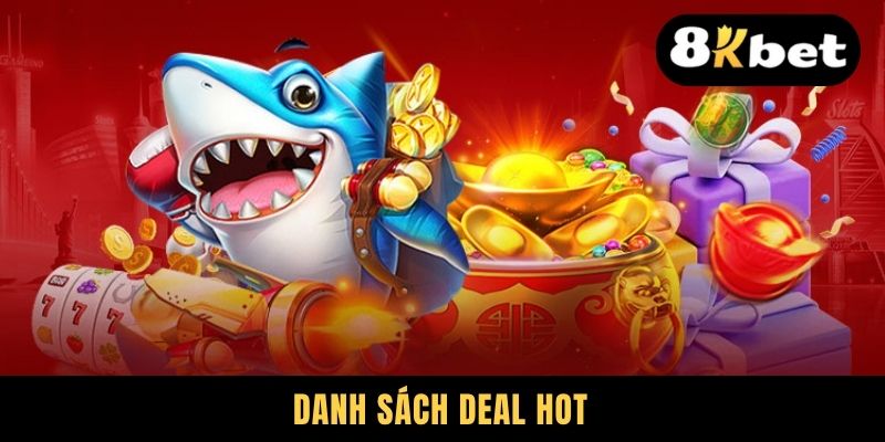 Danh sách deal hot