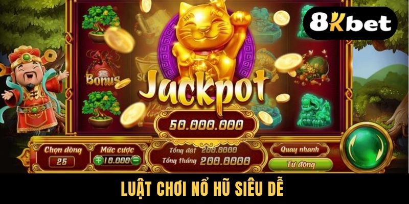 Cách Quay Hũ Dễ Nổ - Bật Mí Chiến Thuật Thắng Ngay Lập Tức 2 Luật chơi nổ hũ siêu dễ