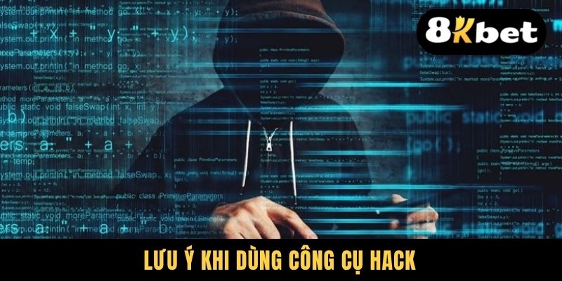 Lưu ý khi dùng công cụ hack