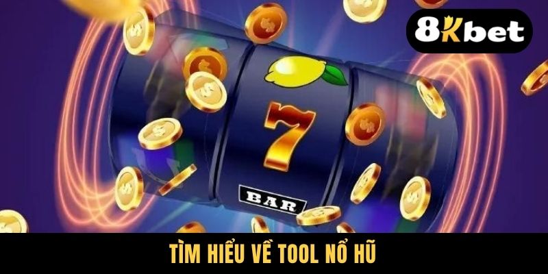 Tìm hiểu về tool nổ hũ